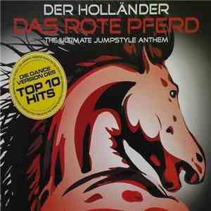 Der Holländer - Das Rote Pferd - The Ultimate Jumpstyle Anthem album