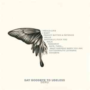 Deru - Say Goodbye To Useless album