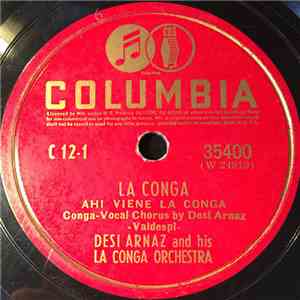 Desi Arnaz And His La Conga Orchestra - La Conga Ahi Viene La Conga / La Conga Vereda Tropical album