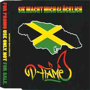 D-Flame - Sie Macht Mich Glücklich album