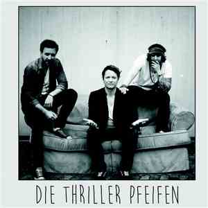 Die Thriller Pfeifen - Überlebenskunst album