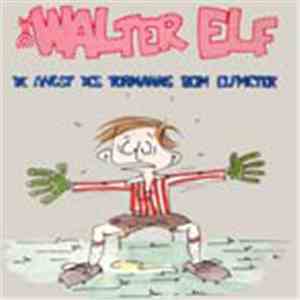 Die Walter Elf - Die Angst Des Tormanns Beim Elfmeter album