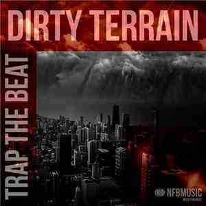Dirty Terrain - Trap The Beat album