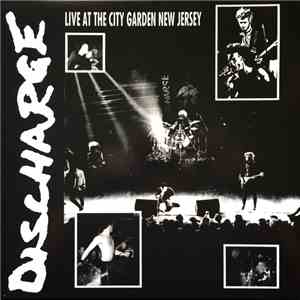 Discharge - Live At The City Garden New Jersey album