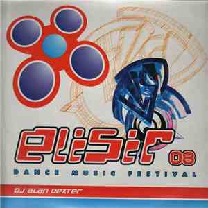 DJ Alan Dexter - Elisir 08 Dance Music Festival album