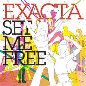 DJ Exacta - Set Me Free album