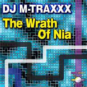 DJ M-Traxxx - The Wrath Of Nia album