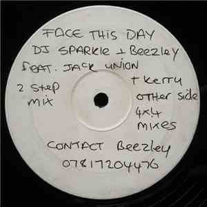 DJ Sparkle + Beezley Feat. Jack Union  + Kerry  - Face This Day album