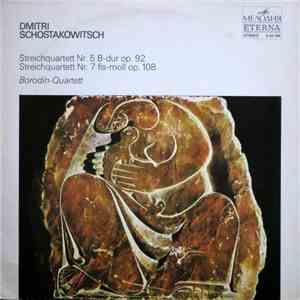 Dmitri Schostakowitsch, Borodin-Quartett - Streichquartett Nr. 5 B-Dur Op. 92 / Streichquartett Nr. 7 Fis-moll Op. 108 album