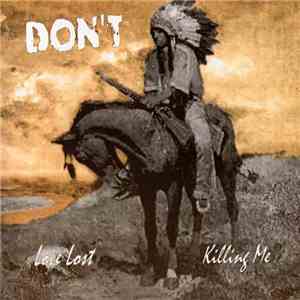 Don't  - Love Lost / Killing Me album