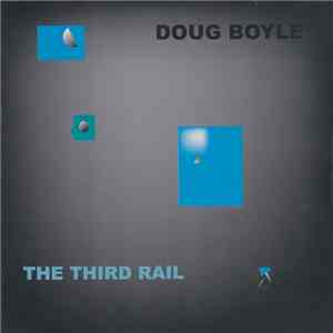 Doug Boyle - The Third Rail album