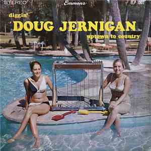 Doug Jernigan - Diggin' Doug Jernigan Uptown To Country album