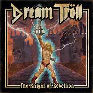 Dream Tröll - The Knight Of Rebellion album