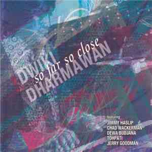 Dwiki Dharmawan - So Far So Close album