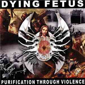 Dying Fetus - Purification Through Violence album