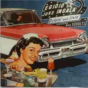 Egidio Juke Ingala Band - Drivin`And Jivin` album