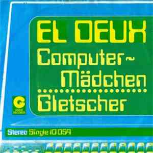 El Deux - Computer-Mädchen / Gletscher album