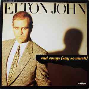 Elton John - Sad Songs (Say So Much) album