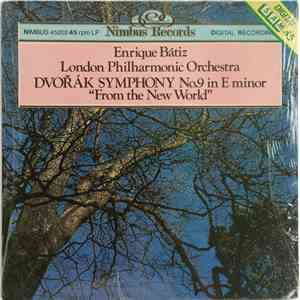 Enrique Batiz, The London Philharmonic Orchestra - Dvořák Symphony No.9 In E Minor "From The New World" album