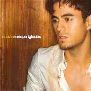 Enrique Iglesias - Quizás album