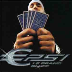 Epsi - Le Grand Bluff album