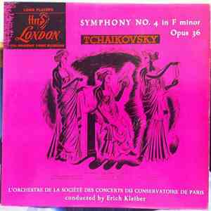 Erich Kleiber, Pyotr Ilyich Tchaikovsky, Orchestre De La Société Des Concerts Du Conservatoire - Symphony No. 4 In F Minor, Opus 36 album