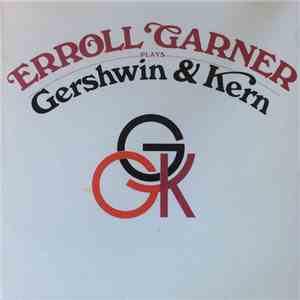 Erroll Garner - Erroll Garner Plays Gershwin And Kern album