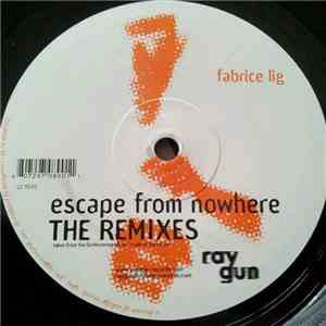 Fabrice Lig - Escape From Nowhere (Remixes) album
