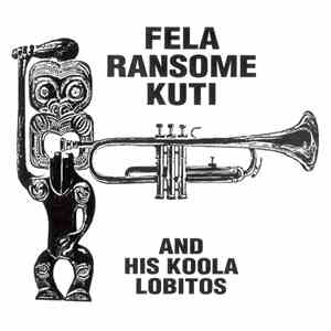 Fela Ransome Kuti And His Koola Lobitos - Fela Ransome Kuti And His Koola Lobitos album