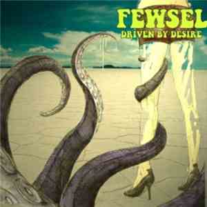 Fewsel - Driven By Desire album