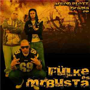 Fülke & Mr. Busta - Arcod Előtt Dráma album