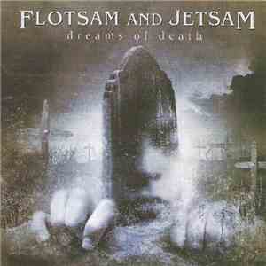 Flotsam And Jetsam - Dreams Of Death album
