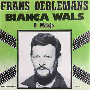 Frans Oerlemans - Bianca Wals / O Meisje album