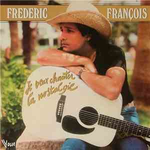 Frédéric François - Je Veux Chanter la Nostalgie album