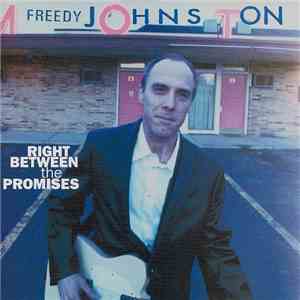Freedy Johnston - Right Between The Promises album