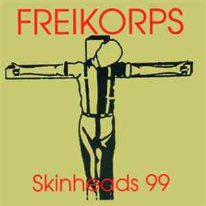 Freikorps - Skinheads 99 album