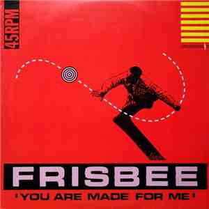 Frisbee - You Are Made For Me album