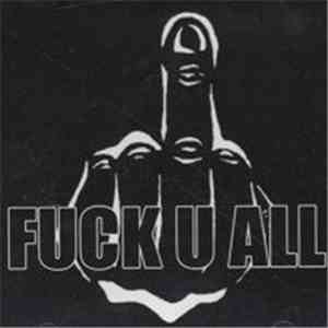 Fuck U All - Fuck U All album