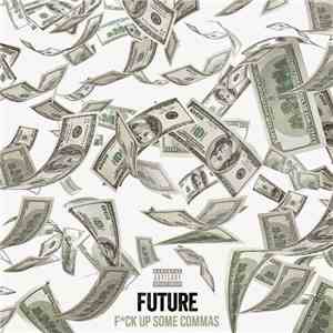 Future  - Fck Up Some Commas album
