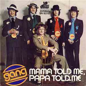 Gang  - Mama Told Me, Papa Told Me album