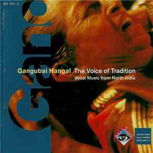 Gangubai Hangal - The Voice Of Tradition (Vocal Music From North India) album