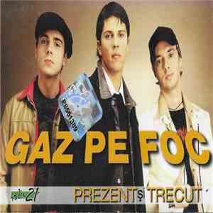 Gaz Pe Foc - Prezent şi trecut album