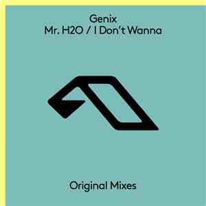 Genix - Mr. H2O / I Don't Wanna album