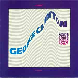 George Clinton - Sample Some Of Disc Sample Some Of DAT Volume Three album
