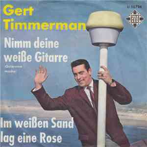 Gert Timmerman - Nimm Deine Weiße Gitarre album