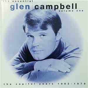 Glen Campbell - The Essential Glen Campbell Volume One The Capitol Years 1962-1979 album