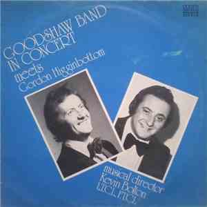 Goodshaw Band, Gordon Higginbottom - Goodshaw Band In Concert Meets Gordon Higginbottom album