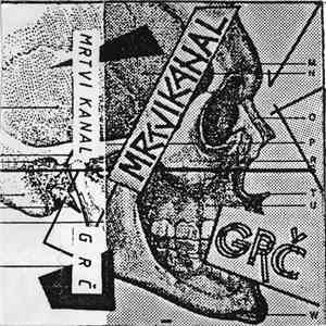 Grč / Mrtvi Kanal - Grč / Mrtvi Kanal album