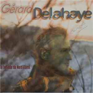 Gérard Delahaye - La Ballade Du Nord Ouest album