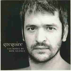 Gregoire - Les Roses De Mon Silence album